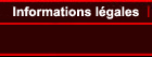 Lien vers la rubrique des informations l&eacute;gales!
